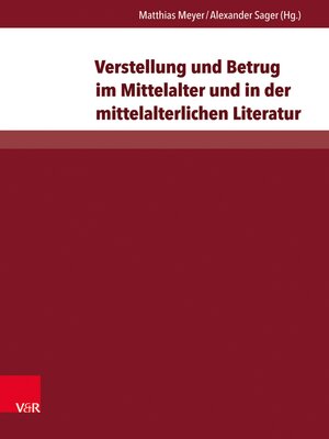 cover image of Verstellung und Betrug im Mittelalter und in der mittelalterlichen Literatur